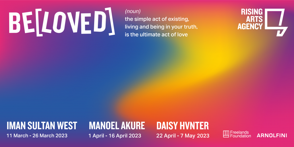 Graphic of a rainbow swirled background with the text exhibition title Beloved and the artists involved: Iman Sultan-West, Manoel Akure and Daisy Hvnter